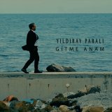 Скачать песню Yıldıray Paralı - Gitmem Anam