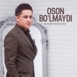 Скачать песню Элёр Туйчиев - Oson bo'lmaydi