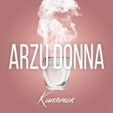 Скачать песню ARZU DONNA - Кипяток