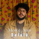 Скачать песню Mem ê Alan - Delalê