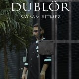 Скачать песню Dublör - Saysam Bitmez