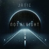 Скачать песню Janic - Not Alright