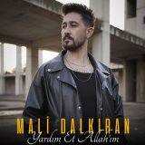 Скачать песню Mali Dalkıran - Yardım Et Allah'ım