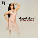 Скачать песню Nilufar Hamidova - Hayot darsi