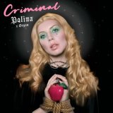 Скачать песню POLINA, ORGAN - Criminal