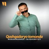 Скачать песню Muhammadbek Yaxshiboyev - Qashqadaryo tomonda