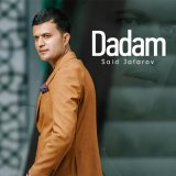 Скачать песню Said Jafarov - Dadam