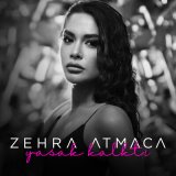 Скачать песню Zehra Atmaca - Yasak Kalktı