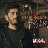 Скачать песню Ferit Özkan - Sahte