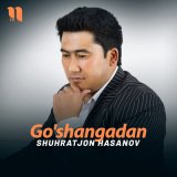 Скачать песню Shuhratjon Hasanov - Go'shangadan