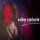 Скачать песню Uğur Erişkin - Öperim