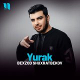 Скачать песню Bexzod Shuxratbekov - Yurak