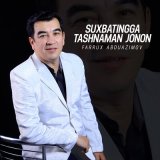 Скачать песню Farrux Abduazimov - Suxbatingga tashnaman jonon