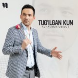 Скачать песню Adhamjon Obidov - Tug'ilgan kun