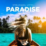 Скачать песню Struzhkin, Vitto - Paradise