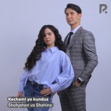 Скачать песню Shohjahon va Shahina - Kechami yo kunduz