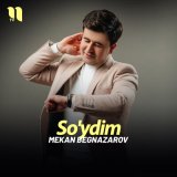 Скачать песню Mekan Begnazarov - So'ydim